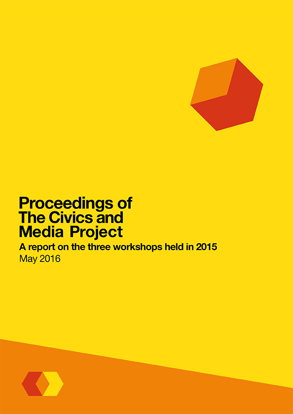 Proceedings of The Civics and Media Project: A report on the three workshops held in 2015