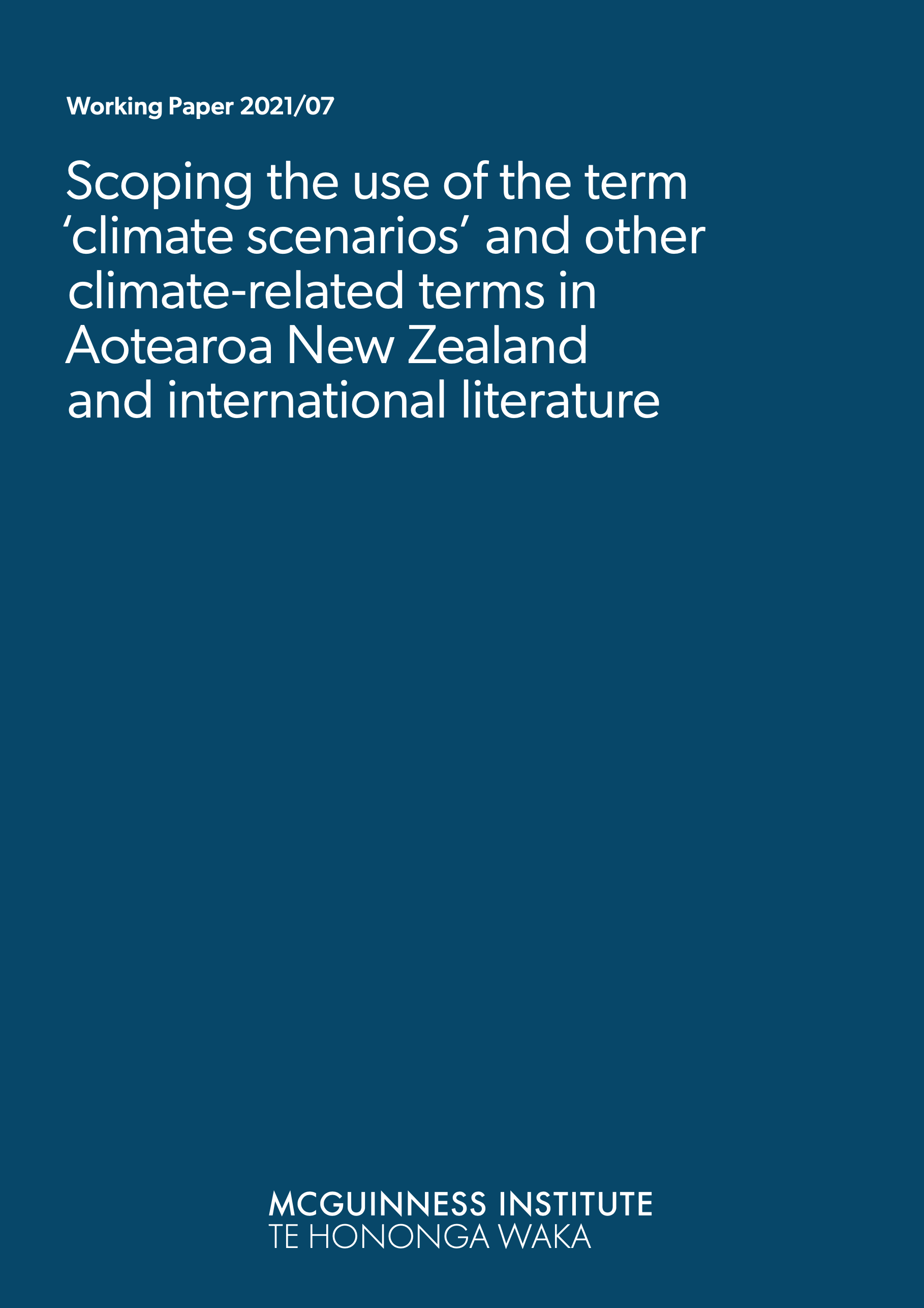 Working Paper 2021/07 – Scoping the use of the term ‘climate scenarios’ and other climate-related terms in Aotearoa New Zealand and international literature.