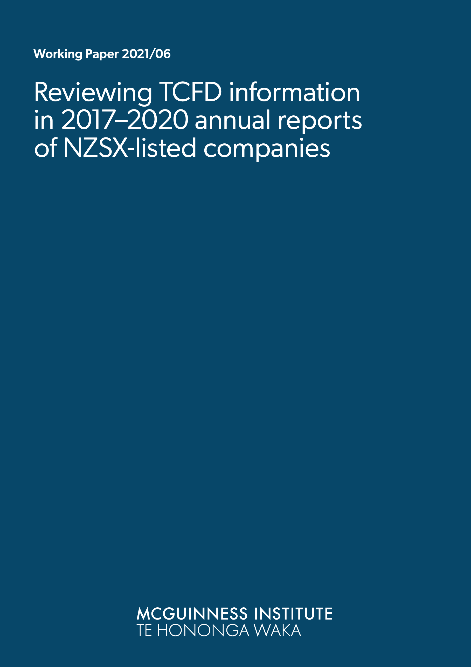 Working Paper 2021/06 – Reviewing TCFD information in 2017–2020 annual reports of NZSX-listed companies 