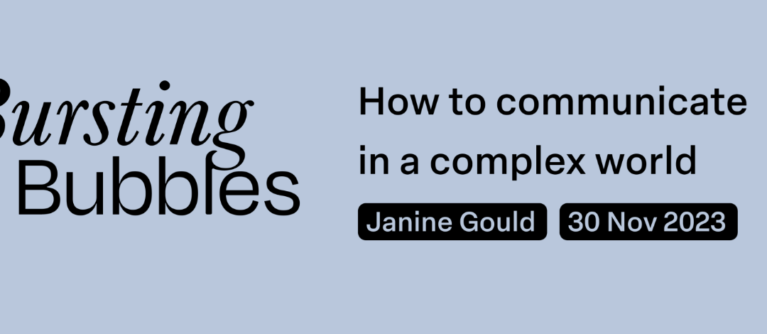 How to communicate in a complex world, with Janine Gould