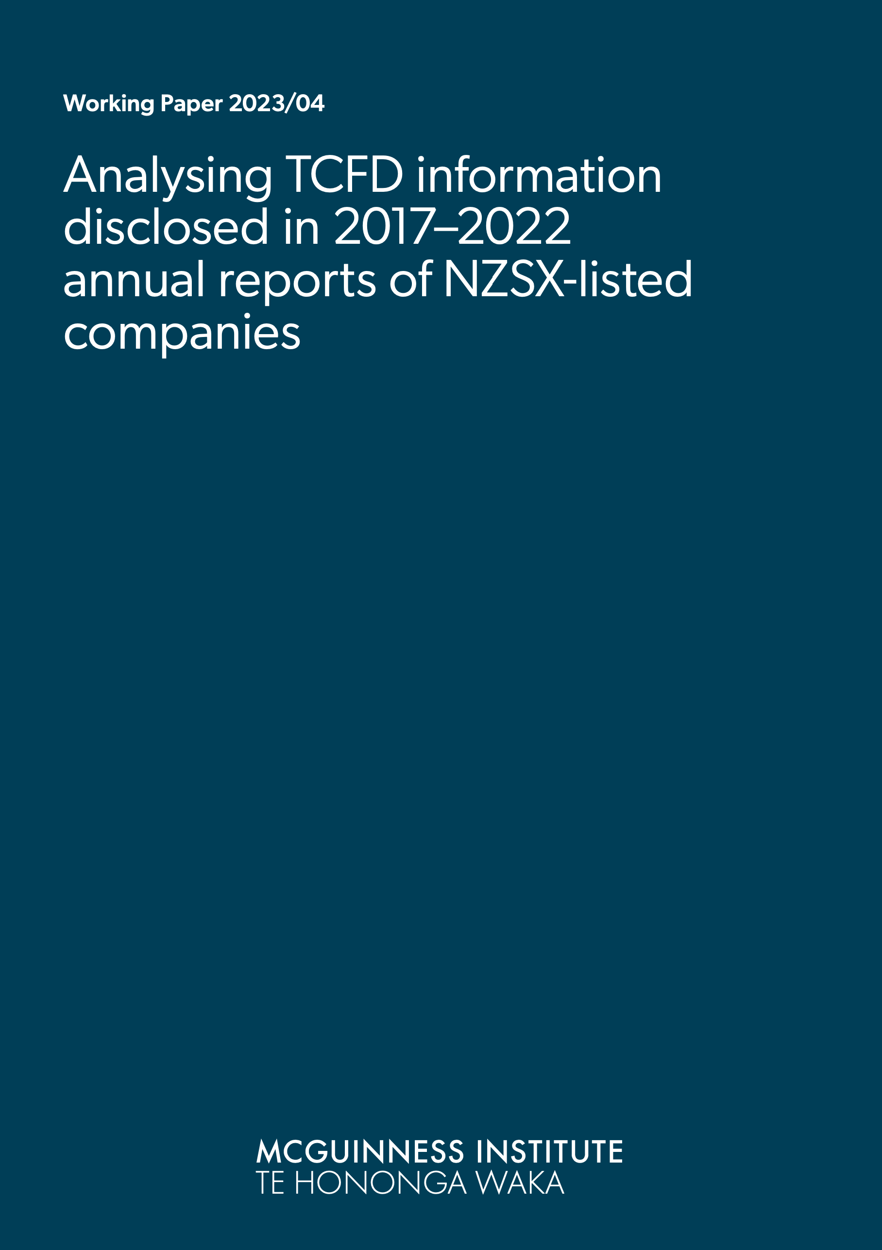 Working Paper 2023/04 – Analysing TCFD Information Disclosed in 2017–2022 Annual Reports of NZSX-listed Companies