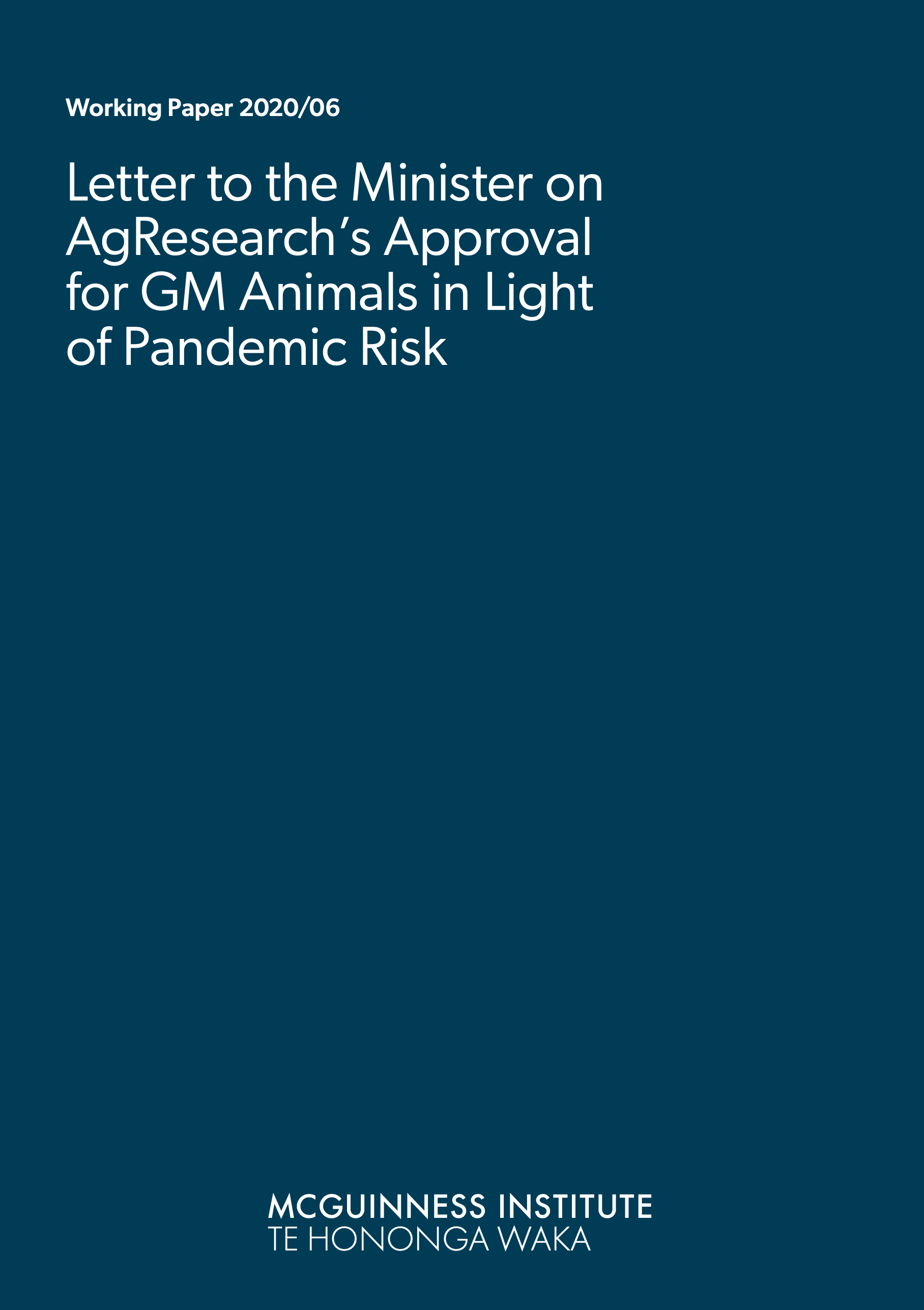 Working Paper 2020/06 – Letter to the Minister on AgResearch’s approval for GM animals in light of pandemic risk