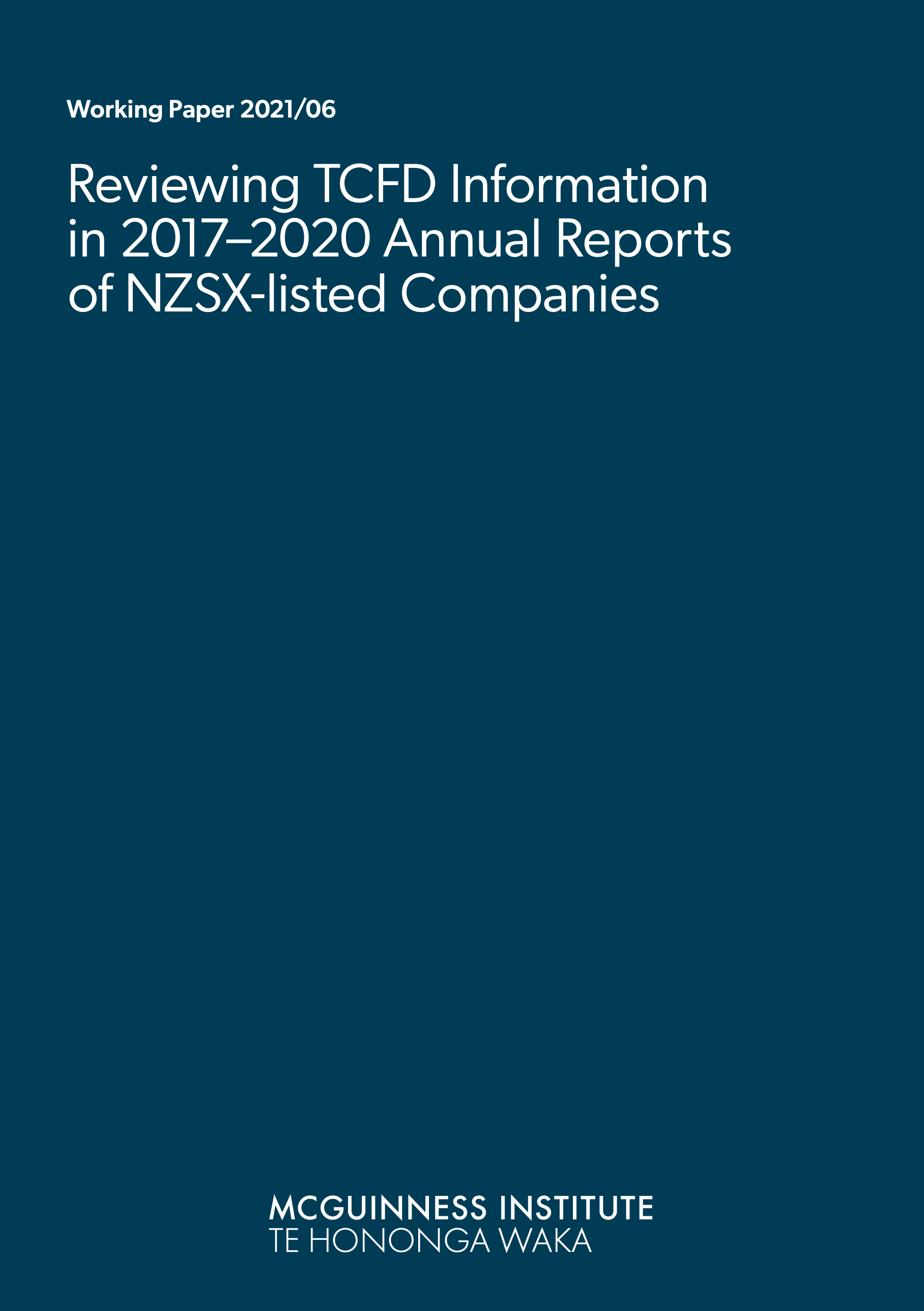 Working Paper 2021/06 – Reviewing TCFD information in 2017–2020 annual reports of NZSX-listed companies 