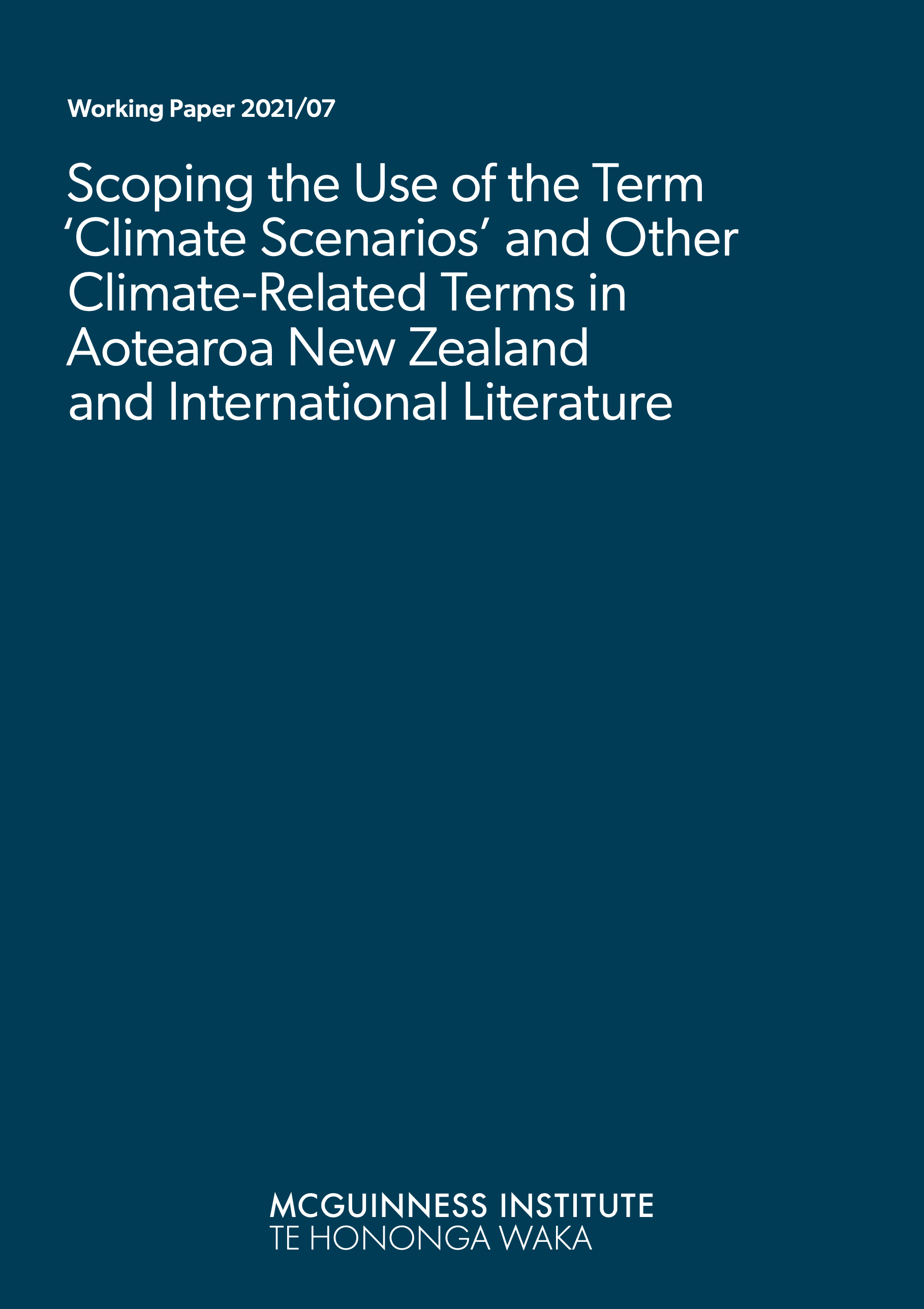 Working Paper 2021/07 – Scoping the use of the term ‘climate scenarios’ and other climate-related terms in Aotearoa New Zealand and international literature.