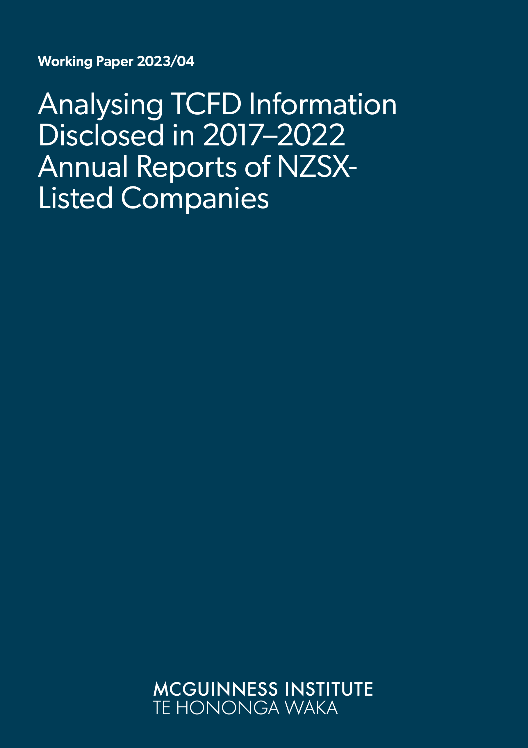 Working Paper 2023/04 – Analysing TCFD Information Disclosed in 2017–2022 Annual Reports of NZSX-listed Companies